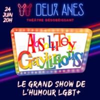 Absolutely Gaylirious - Grand Show de l'Humour LGBT+ - Théâtre des 2 Anes , Pari