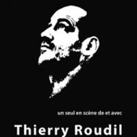 Thierry Roudil - A Contresens, Théâtre BO Saint-Martin, Paris