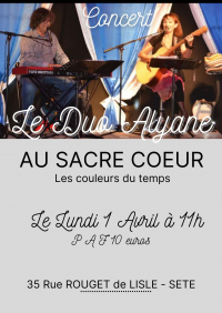 Le Duo ALYANE en concert "Les couleurs du temps" Sacré Coeur à Sète