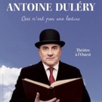Antoine Duléry - Ceci n'est pas une Lecture