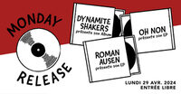 Monday Release : Dynamite Shakers • Oh Non • Roman Ausen / Supersonic (Free entr