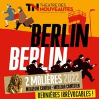 Berlin Berlin - Théâtre des Nouveautés, Paris