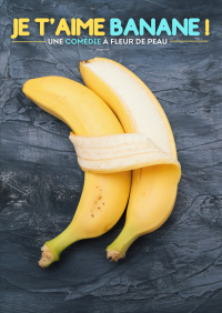 Comédie - Je t'aime Banane
