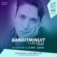 Banditminuit + Léo Félix