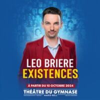 Léo Brière - Existences - Théâtre du Gymnase, Paris