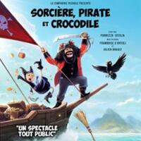 Sorcière, Pirate et Crocodile - Théâtre de la Clarté, Boulogne-Billancourt