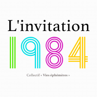 L’invitation 1984 par Collectif "Vies éphémères" (Nantes)