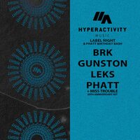 Hyperactivity Music - Label Night & Phatt Birthday Bash