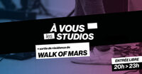 À vous les studios: Walk of Mars / Extra Ball / The Elevator / Conservatoire d'A