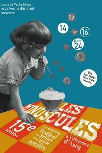 Le Festival Les Minuscules, 15ème édition