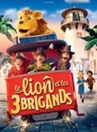 Ciné-Mômes "Le lion et les trois brigands" au Cinéma Rex
