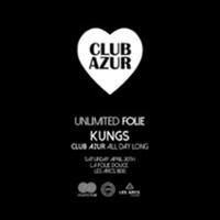 Kungs & Club Azur- Unlimited Folie