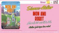 Festival Télérama enfants SEANCE-ATELIER fabrique ton robot mardi 30 avril à 14h