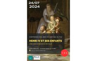 Conférence : "Henri IV et ses enfants - Une descendance royale"