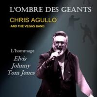 Chris Agullo and The Vegas Band - L'Ombre des Géants