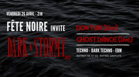 LA FÊTE NOIRE invite Dark N Stormy