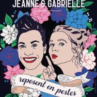 Jeanne et Gabrielle Reposent en Pestes