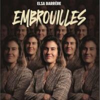 Elsa Barrère - Embrouilles - Théâtre Le Métropole, Paris