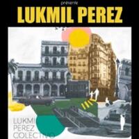 Lukmil Perez - La Musique de Cuba