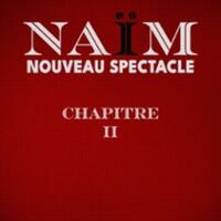 Naïm - Chapitre II - Tournée