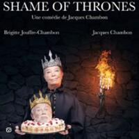 Shame of Thrones - La fin d'un règne