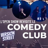 L'Open Show Revisite Le Comedy Club - Version Street