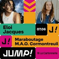 JUMP! - CONCERT - Jacques + Eloi + Maraboutage+ M.A.O. Cormontreuil