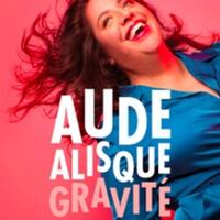 Aude Alisque dans Gravité - Théâtre du Marais, Paris