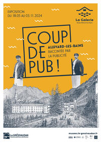 Inauguration - Exposition temporaire "Coup de pub ! Allevard-les-Bains racontée 