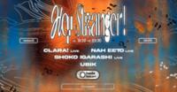 Hey Stranger! — Clara! (+) Nah Eeto (+) Shoko Igarashi (+) Ubik