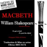 Macbeth Shakespeare - Théâtre du Nord-Ouest, Paris