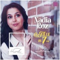 Nadia Roz - La Fille du 7ème - La Scala, Paris