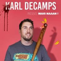 Karl Decamps - Mais Naaan !