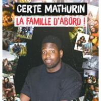 Certe Mathurin -  La Famille D'abord