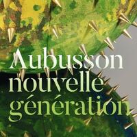 Exposition Aubusson nouvelle génération