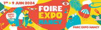 Rendez-vous du 1er au 9 juin pour la 88ème édition de la Foire Expo de Nancy !