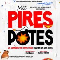 Mes Pires Potes - Paradise République, Avignon