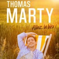Thomas Marty - Allez, La Bise ! - L'Olympia, Paris