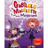 Gabilolo et Malolotte à peu près magiciens