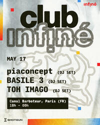 Club InFiné:  piaconcept + Basile3 + Toh Imago @ Canal Barboteur
