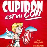 Cupidon, est un Con !