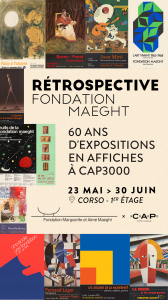 Rétrospective Fondation Maeght à CAP3000