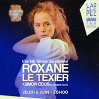 Roxane Le Texier - T'as Fait Danser Ma Planète