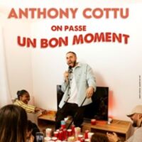 Anthony Cottu - On Passe un Bon Moment - Le Point-Virgule, Paris