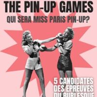 The Pin-Up Games - Les Enfants du Paradis, Paris