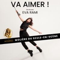 Eva Rami  - Va Aimer ! - La Pépinière Théâtre, Paris