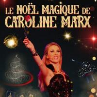 LE NOEL MAGIQUE DE CAROLINE MARX