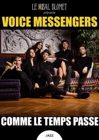 VOICE MESSENGERS – COMME LE TEMPS PASSE