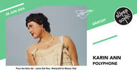 Karin Ann • Polyphone • Ofé / Supersonic (Free entry)