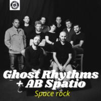 Ghost Rhythms + AB Spatio